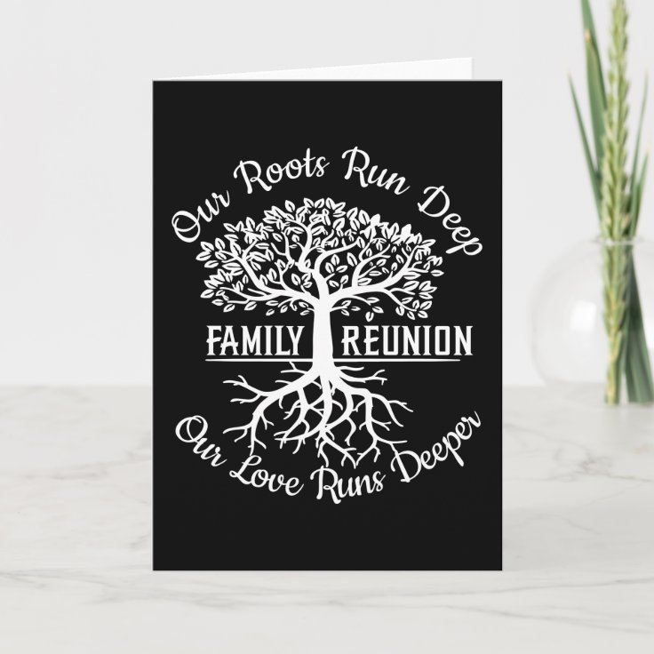 Family Reunion Our Roots Run Deep Tree Card | Zazzle