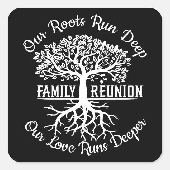 Family Reunion Our Roots Run Deep Tree Square Sticker | Zazzle
