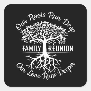 Family Reunion Our Roots Run Deep Tree Square Sticker