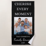 Family Reunion Photo Cherish Every Moment Black Beach Towel<br><div class="desc">Celebrate togetherness with this personalized black beach towel, perfect for your next family reunion. Features one cherished family photo, your family name, the reunion year, and a heartfelt “Cherish Every Moment” typography design. A meaningful keepsake for beach reunions, lakeside gatherings, or family vacations. Soft, absorbent, and custom-designed to honor your...</div>