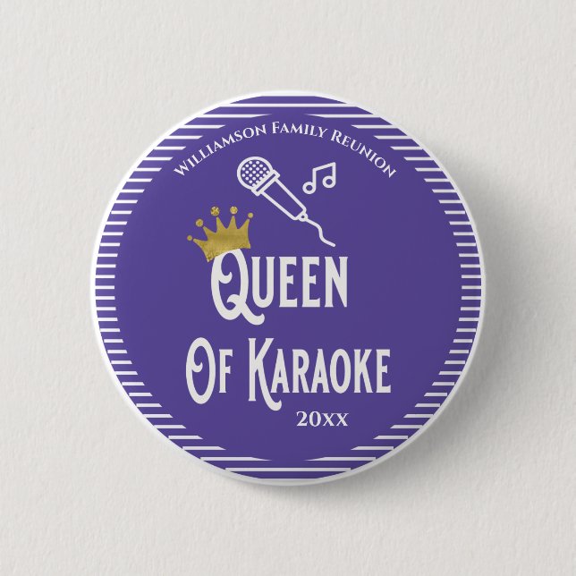 Family Reunion Queen of Karaoke Singing Button (Front)
