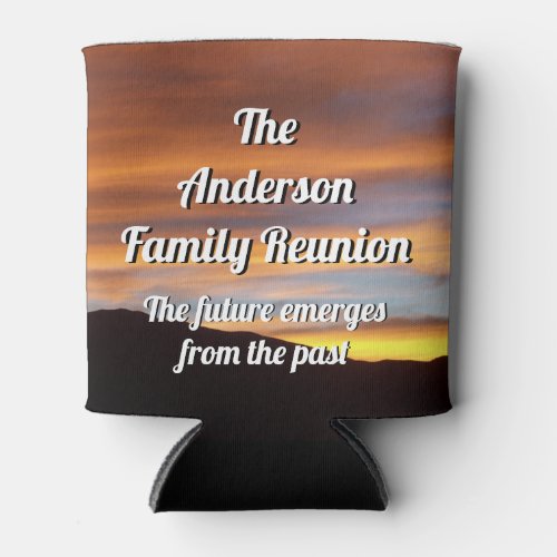 Family Reunion Quote Orange Yellow Sunset  Can Cooler