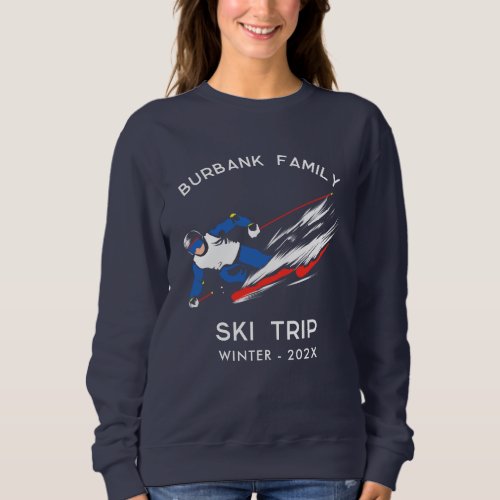 Family Reunion Ski Trip Matching Team Sweatshirt