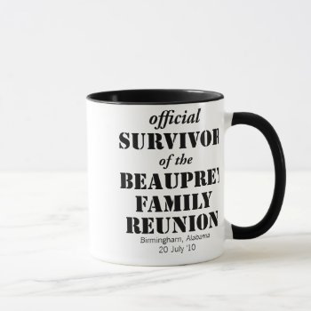 Family Reunion Survivor Mug - Anywhere by FamilyTreed at Zazzle