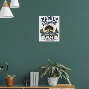 Family Reunion Together Is Our Favorite Place Poster