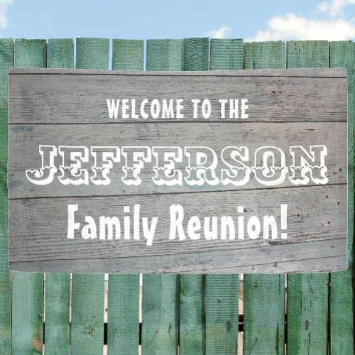 Family Reunion welcome with rustic barn wood Banner