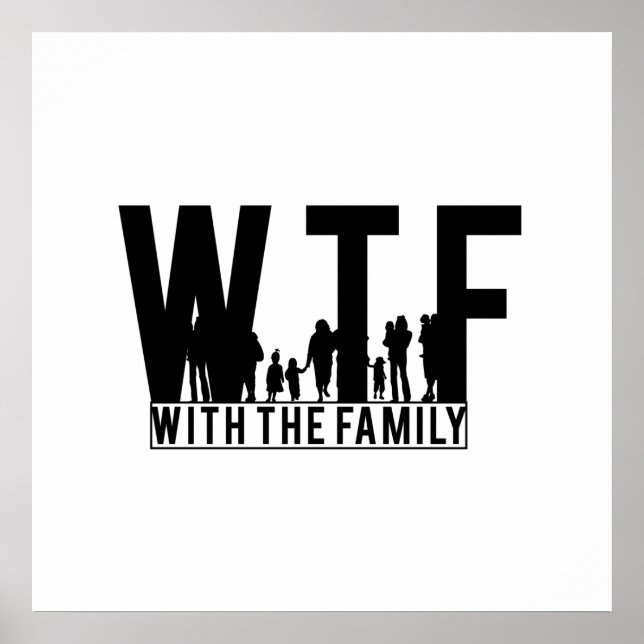 family reunion WTF with the family Poster (Front)
