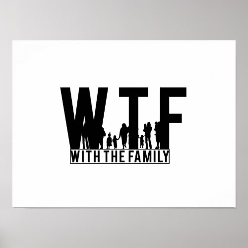 family reunion WTF with the family Poster