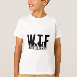 family reunion WTF with the family T-Shirt