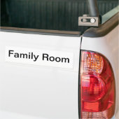 Family Room Sign/ Bumper Sticker (On Truck)