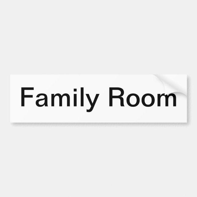 Family Room Sign/ Bumper Sticker (Front)