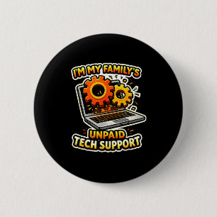 Family’s unpaid tech support funny tech nerdFamily Button