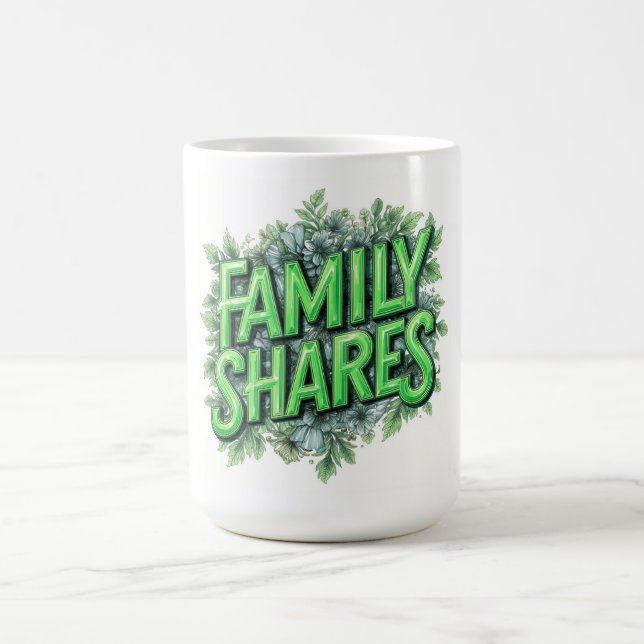 Family Shares Coffee Mug (Center)