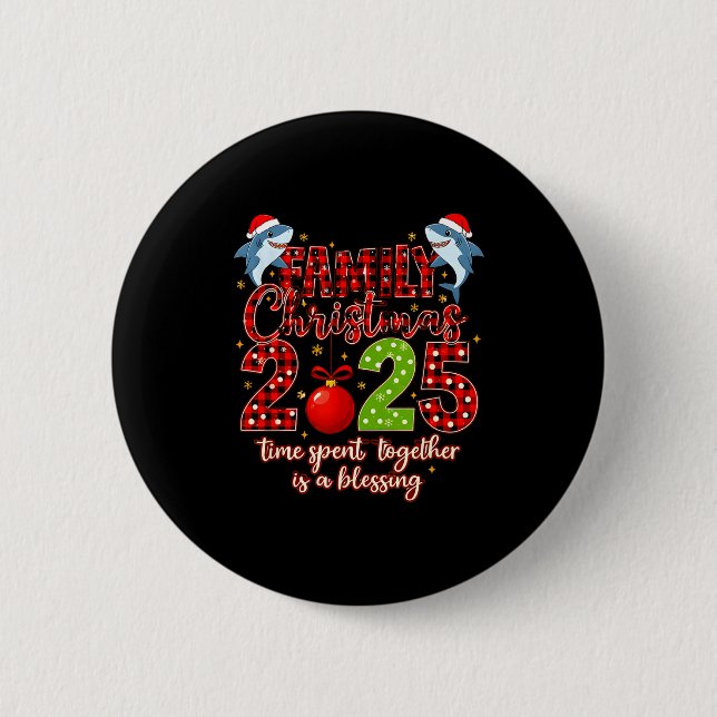 Family Shark Christmas 2025 Santa Merry Time Spent Button (Front)