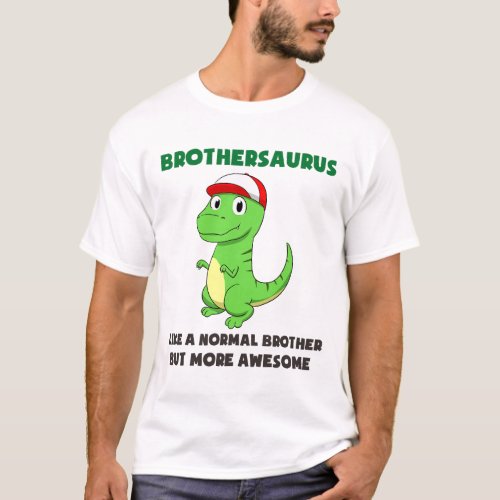 Family Siblings Brother Big Brothersaurus Cute Din T_Shirt