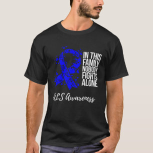 Family Support ALS Awareness T-Shirt