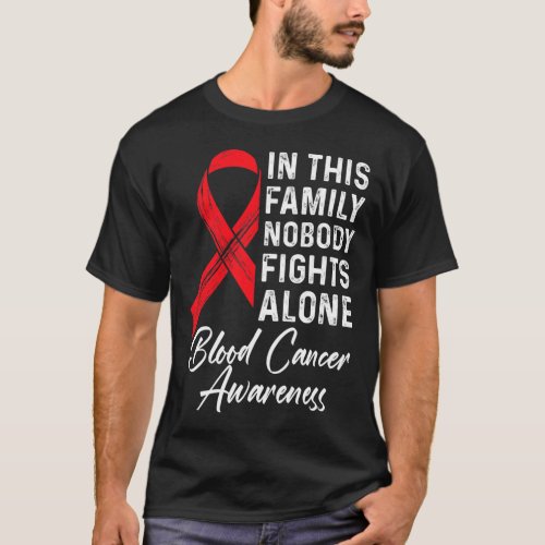 Family Support Blood Cancer Awareness Cancer Aware T_Shirt