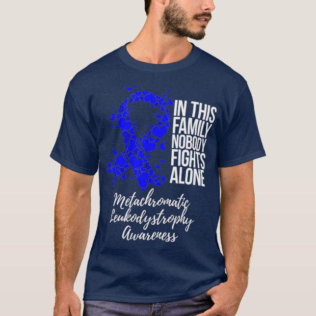 Family Support Metachromatic Leukodystrophy T-Shirt (Front)