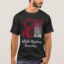 Family Support Multiple Myeloma Awareness  T-Shirt
