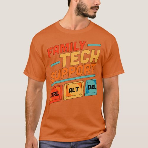 Family Tech Support Ctrl Alt Del Control Alt Delet T_Shirt