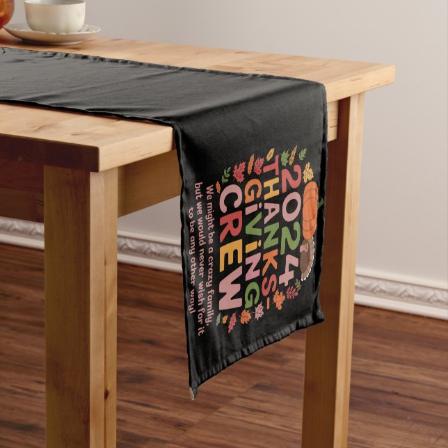 Family Thanksgiving 2024 Crew Turkey Matching Short Table Runner (In Situ)