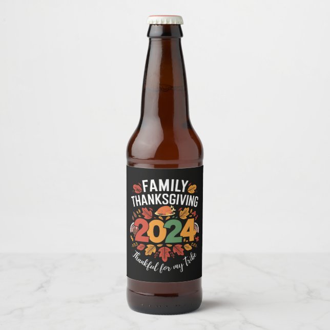 Family Thanksgiving 2024 Thankful For My Tribe  Beer Bottle Label (Front)