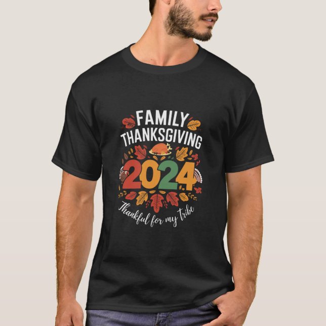Family Thanksgiving 2024 Thankful For My Tribe  T-Shirt (Front)
