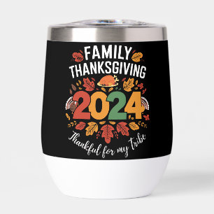 Family Thanksgiving 2024 Thankful For My Tribe  Thermal Wine Tumbler