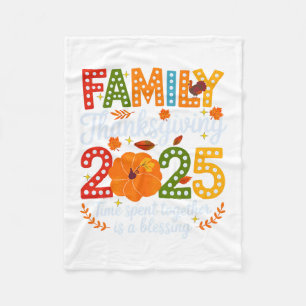 Family Thanksgiving 2025 Time Spent Together Bless Fleece Blanket