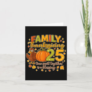Family Thanksgiving 2025 Time Spent Together Is A  Card