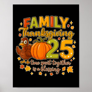 Family Thanksgiving 2025 Time Spent Together Is A Poster