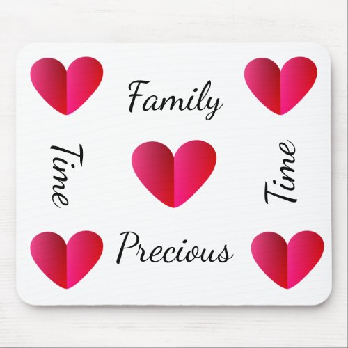 Family Time Precious Time Mouse Pad