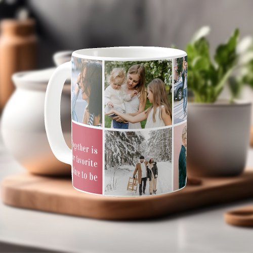Family Together Is Our Favorite Photo Collage Coffee Mug
