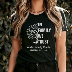 Family Tree In Family We Trust Reunion Black T-Shirt