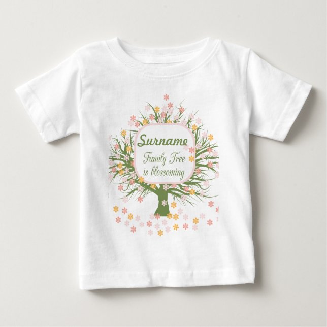 Family Tree is Blossoming Baby T-Shirt (Front)