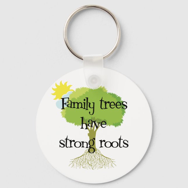 Family Trees Have Strong Roots Keychain (Front)