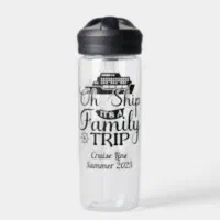 Family Trip Cruise Vacation Ship Door Water Bottle