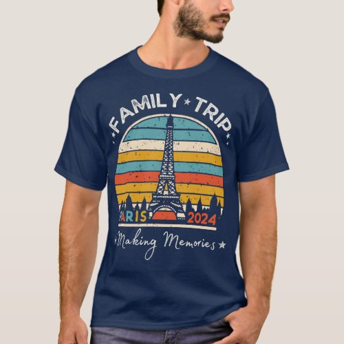 Family Trip Paris France Making Memories 2024 Men  T_Shirt