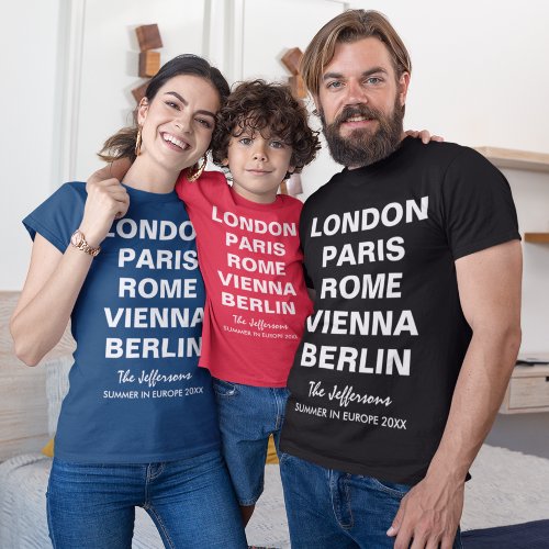 Family Trip to Europe Custom City List T_Shirt
