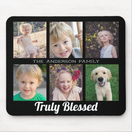 Family Truly Blessed 6 Photo Collage Mouse Pad