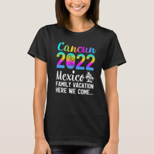 Family Vacation 2022 Mexico Cancun Beach   T-Shirt