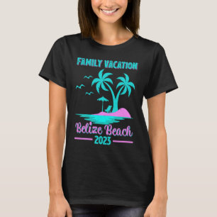 Family Vacation 2023 Palm Tree Belize Beach T-Shirt