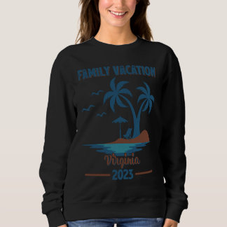 Family Vacation 2023 Palm Tree Virginia Beach Sweatshirt
