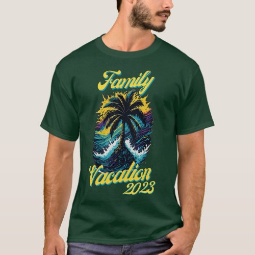 Family Vacation 2023 T_Shirt