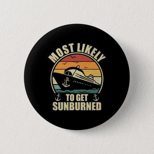 Family Vacation 2024 Most Likely To Get Sunburned Button