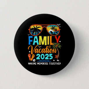 Family Vacation 2025 Making Memories Family Matchi Button
