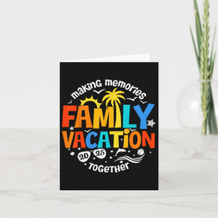 Family Vacation 2025 Making Memories Together Matc Card