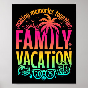 Family Vacation 2025 Matching Family Reunion Vibes Poster