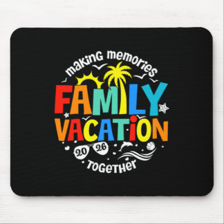 Family Vacation 2026 Mouse Pad