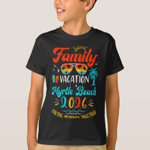 Family Vacation 2026 Myrtle Beach Matching Summer  T-Shirt